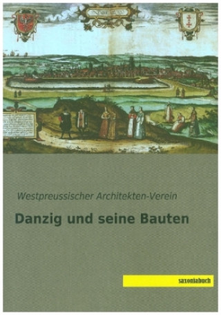 Danzig und seine Bauten