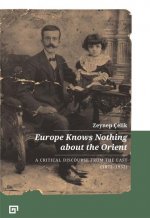 Europe Knows Nothing about the Orient - A Critical Discourse (1872-1932)