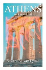 Athens - Its Rise and Fall (Vol. 1&2)