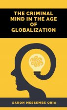 Criminal Mind in the Age of Globalization