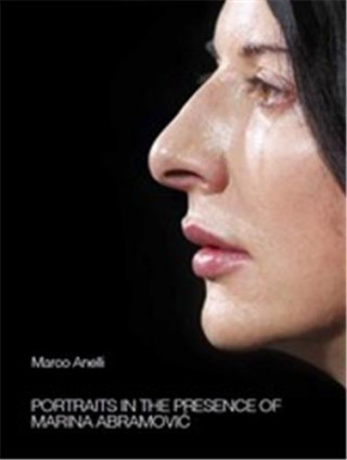 Marco Anelli: Portraits in the Presence of Marina Abramovic