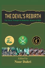 Devils Rebirth : The Terror Triangle of Ikhwan, IRGC and Hezbollah