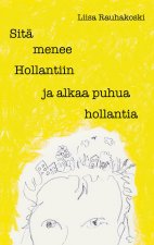 Sita menee Hollantiin ja alkaa puhua hollantia