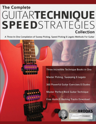 Complete Guitar Technique Speed Strategies Collection