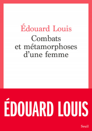 Louis, E: Combats et métamorphoses d'une femme