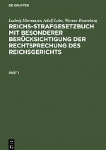 Reichs-Strafgesetzbuch mit besonderer Berücksichtigung der Rechtsprechung des Reichsgerichts