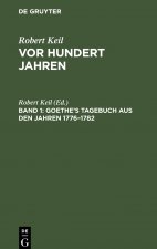 Goethe's Tagebuch Aus Den Jahren 1776-1782