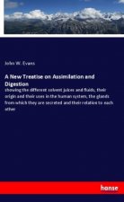 A New Treatise on Assimilation and Digestion