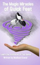 Magic Miracles of Quick Feet