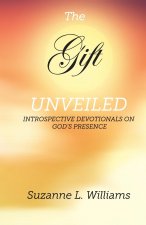 Gift, Unveiled
