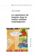 La Copresence de Langues Dans Le Roman Antillais Contemporain