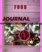 Food and Exercise Journal for Healthy Living - Food Journal for Weight Lose and Health - 90 Day Meal and Activity Tracker - Activity Journal with Dail