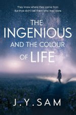Ingenious, and the Colour of Life