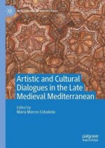 Artistic and Cultural Dialogues in the Late Medieval Mediterranean