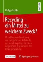 Recycling - Ein Mittel Zu Welchem Zweck?