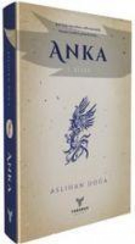 Anka 1. Kitap