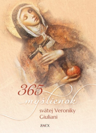 365 myďż˝lienok svďż˝tej Veroniky Giuliani