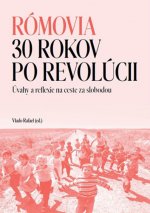 Rómovia - 30 rokov po revolúcii