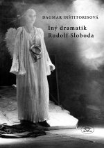 Iný dramatik Rudolf Sloboda