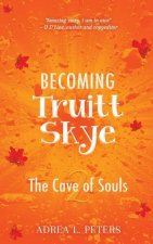 Becoming Truitt Skye