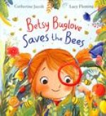 Betsy Buglove Saves the Bees (PB)