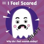 I Feel Scared