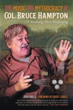 Music and Mythocracy of Col. Bruce Hampton