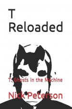 T Reloaded