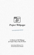 Project Webpages: A Collection of 180 Webpages for People I May or May Not Know