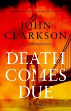 Death Comes Due: A James Beck Crime Thriller, Book 3