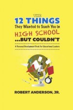 12 Things They Wanted to Teach You in High School...But Couldn't