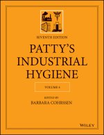 Patty's Industrial Hygiene, Seventh Edition, Volume 4 - Program Management and Specialty Areas of Practice