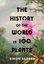 History of the World in 100 Plants