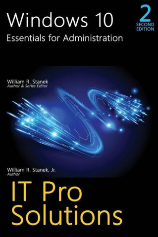 Windows 10, Essentials for Administration, Professional Reference, 2nd Edition