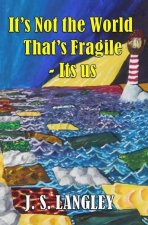It's Not the World That's Fragile