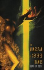 Wingspan of Severed Hands