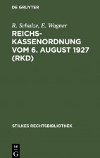 Reichskassenordnung Vom 6. August 1927 (Rkd)