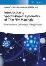 Introduction to Spectroscopic Ellipsometry of Thin  Film Materials - Instrumentation, Data Analysis and Applications