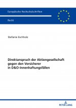 Direktanspruch Der Aktiengesellschaft Gegen Den Versicherer in D&o-Innenhaftungsfaellen