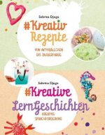 #Kreativ Rezepte &#Kreative LernGeschichten