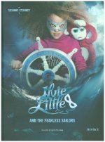 ILVIE LITTLE AND THE FEARLESS SAILORS - Book I