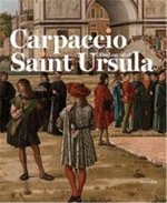 CARPACCIO THE LEGEND OF SAINT URSULA