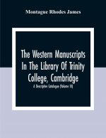 Western Manuscripts In The Library Of Trinity College, Cambridge