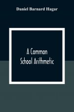 Common School Arithmetic