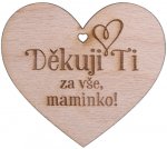 Dřevěné srdíčko Děkuji ti za vše, maminko!