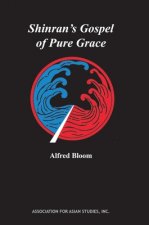 Shinran′s Gospel of Pure Grace