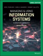 Managing & Using Information Systems - A Strategic Approach 7e EMEA Edition