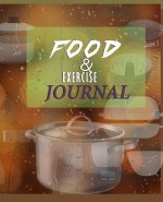 Food and Exercise Journal for Healthy Living - Food Journal for Weight Lose and Health - 90 Day Meal and Activity Tracker - Activity Journal with Dail