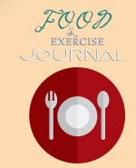 Food and Exercise Journal for Healthy Living - Food Journal for Weight Lose and Health - 90 Day Meal and Activity Tracker - Activity Journal with Dail