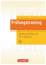 Prüfungstraining DaF. Goethe-Zertifikat A2: Fit in Deutsch - Übungsbuch